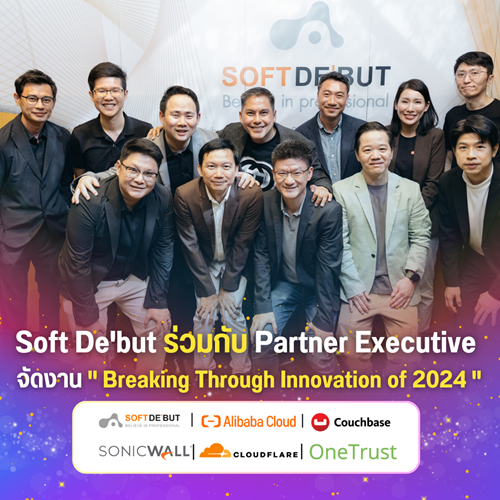 1040x1040News-Soft-De-but-รวมกบ-Partner-Executive-จดงาน-Breaking-Through-Innovation-of-2024.png