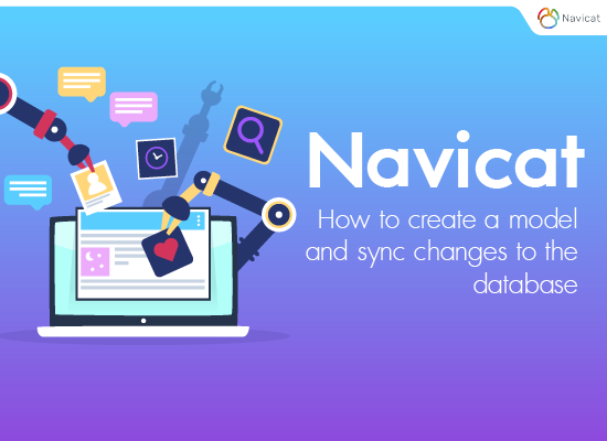 (วิดีโอ) Navicat How to create a model and sync changes to the database