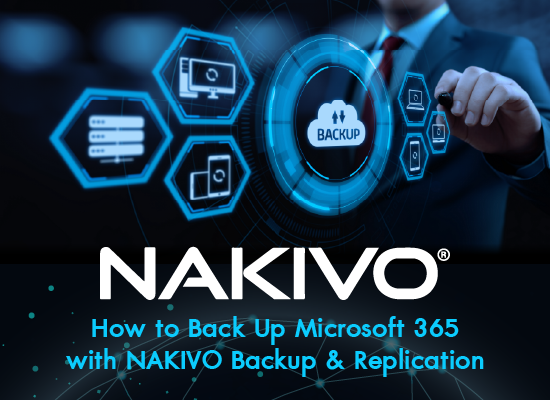 (วิดีโอ) ขั้นตอนการสำรองข้อมูล Microsoft 365 ด้วย NAKIVO