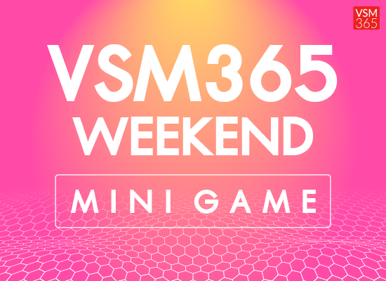 VSM365 Weekend Of November มาเล่นเกมสนุกๆกับเราดีกว่า
